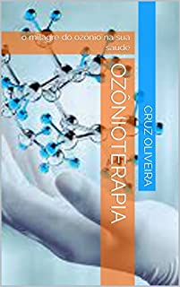 Livro Ozônioterapia : o milagre do ozônio na sua saúde