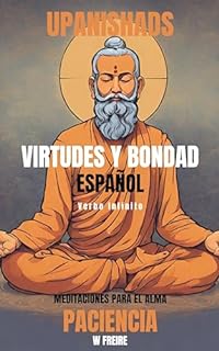 Livro Paciencia - Según los Upanishads - Meditaciones para el alma - Virtudes y Bondad (Español - Upanishads Livro 3)