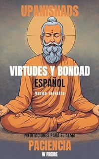 Livro Paciencia - Según los Upanishads - Meditaciones para el alma - Virtudes y Bondad (Español - Upanishads Livro 3)