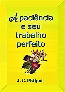 Livro A Paciência E Seu Trabalho Perfeito