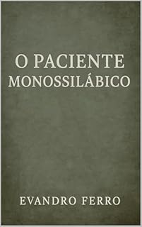 Livro O Paciente Monossilábico