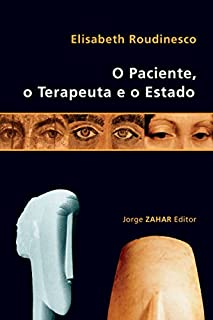 Livro O paciente, o terapeuta e o estado (Transmissão da Psicanálise)