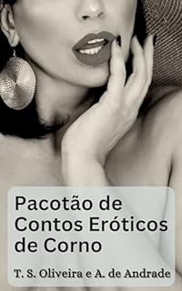 Pacotão de Contos Eróticos de Corno: 13 Contos Picantes e Proibidos