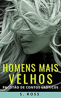 Livro Pacotão de Contos Eróticos: Homens Mais Velhos