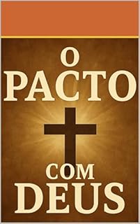"O Pacto com Deus"