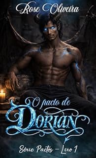 O pacto de Dorian: Livro 1 - Série pactos