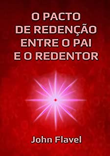 Livro O Pacto De Redenção Entre O Pai E O Redentor