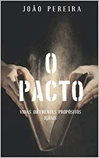 Livro O PACTO: VIDAS DIFERENTES, PROPÓSITOS IGUAIS