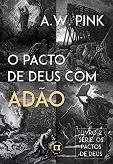 Livro Os Pactos de Deus: O Pacto de Deus com Adão
