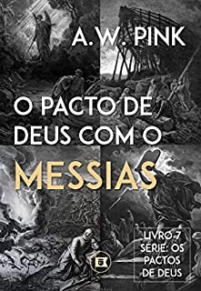 Livro Os Pactos de Deus: O Pacto de Deus com o Messias