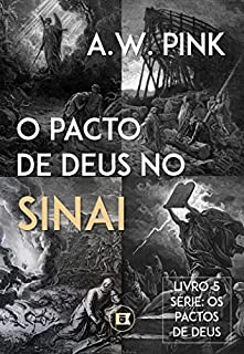 Livro Os Pactos de Deus: O Pacto de Deus no Sinai