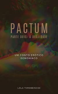 Livro Pactum: A Dualidade (O Pacto Livro 2)