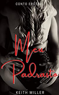 Livro Meu Padastro : (Conto erótico)