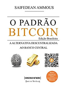 Livro O Padrão Bitcoin (Edição Brasileira): A Alternativa Descentralizada ao Banco Central