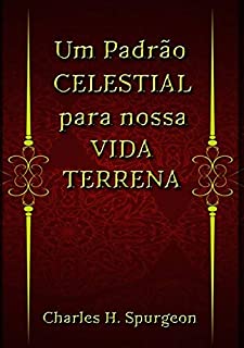 Livro Um Padrão Celestial Para Nossa Vida Terrena