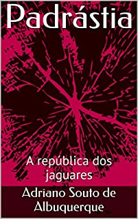 Livro Padrástia: A república dos jaguares