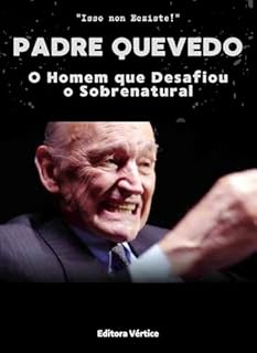 Livro Padre Quevedo: O Homem que Desafiou o Sobrenatural