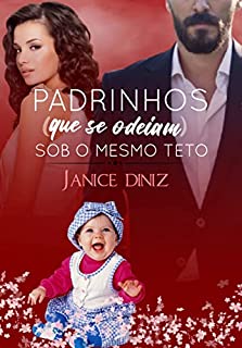 Livro Padrinhos (que se odeiam) sob o mesmo teto: Série Cowboys de Desperado - Livro 2