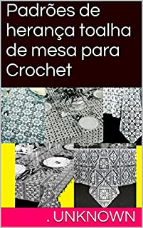 Livro Padrões de herança toalha de mesa para Crochet