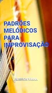 Livro PADRÕES MELÓDICOS PARA IMPROVISAÇÃO