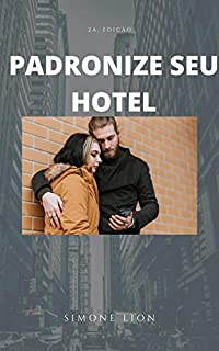 PADRONIZE SEU HOTEL: 2a. edição