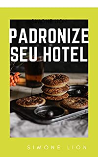 Livro PADRONIZE SEU HOTEL