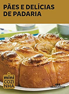Livro Pães e Delícias de Padaria (Minicozinha)