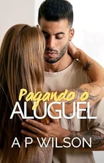Livro Pagando o Aluguel (Contos Indecentes (Avulsos) Livro 11)