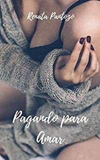 Livro PAGANDO PARA AMAR