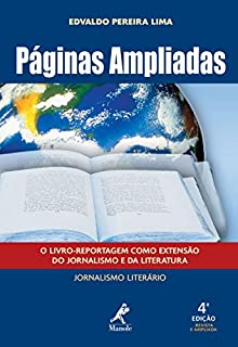 Livro Páginas Ampliadas: o Livro-Reportagem como Extensão do Jornalismo e da Literatura