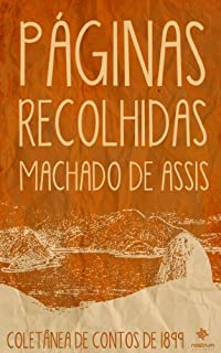 Livro Páginas Recolhidas - Coletânea de Contos de 1899