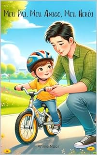 Livro Meu Pai, Meu Amigo, Meu Herói: Um Livro Infantil