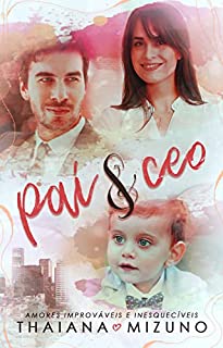 Livro Pai & CEO: amores improváveis e inesquecíveis