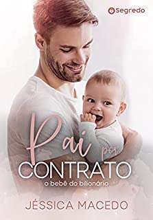 Pai por contrato: O bebê do bilionário