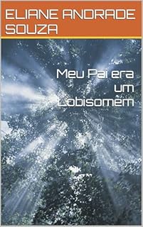 Meu Pai era um Lobisomem