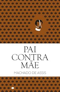 Livro Pai contra Mãe (Clássicos Guerra e Paz Livro 1)