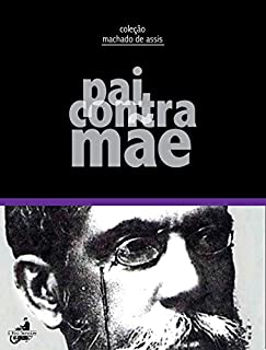 Livro Pai contra Mãe (Contos de Machado de Assis)