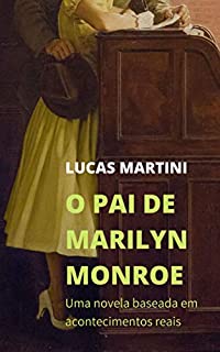 O pai de Marilyn Monroe