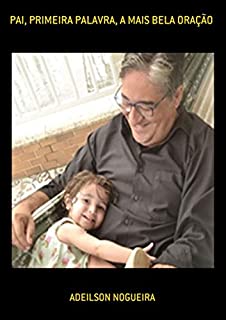 Livro Pai, Primeira Palavra, A Mais Bela Oração