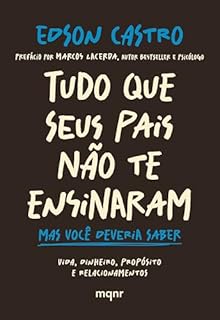 Livro Tudo que seus pais não te ensinaram: Mas você deveria saber