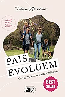 Pais que evoluem: um novo olhar para a infância