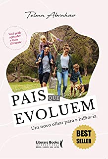 Livro Pais que evoluem: um novo olhar para a infância