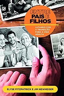 Livro Entre pais e filhos: lutando com a transição para a vida adulta