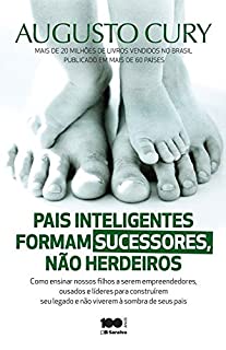 Livro Pais Inteligentes Formam Sucessores, não Herdeiros