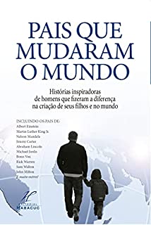 Livro Pais Que Mudaram o Mundo