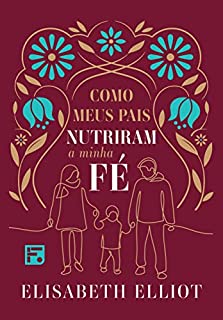 Livro Como meus pais nutriram minha fé