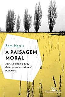 Livro A paisagem moral: Como a ciência pode determinar os valores humanos