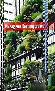 Livro Paisagismo Contemporâneo: Criando Ambientes Urbanos Sustentáveis e Acessíveis