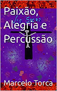 Livro Paixão, Alegria e Percussão (Música Instrumental)