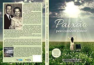 Livro Paixão pelo Curador Ferido (Escola de Apóstolos Livro 1)